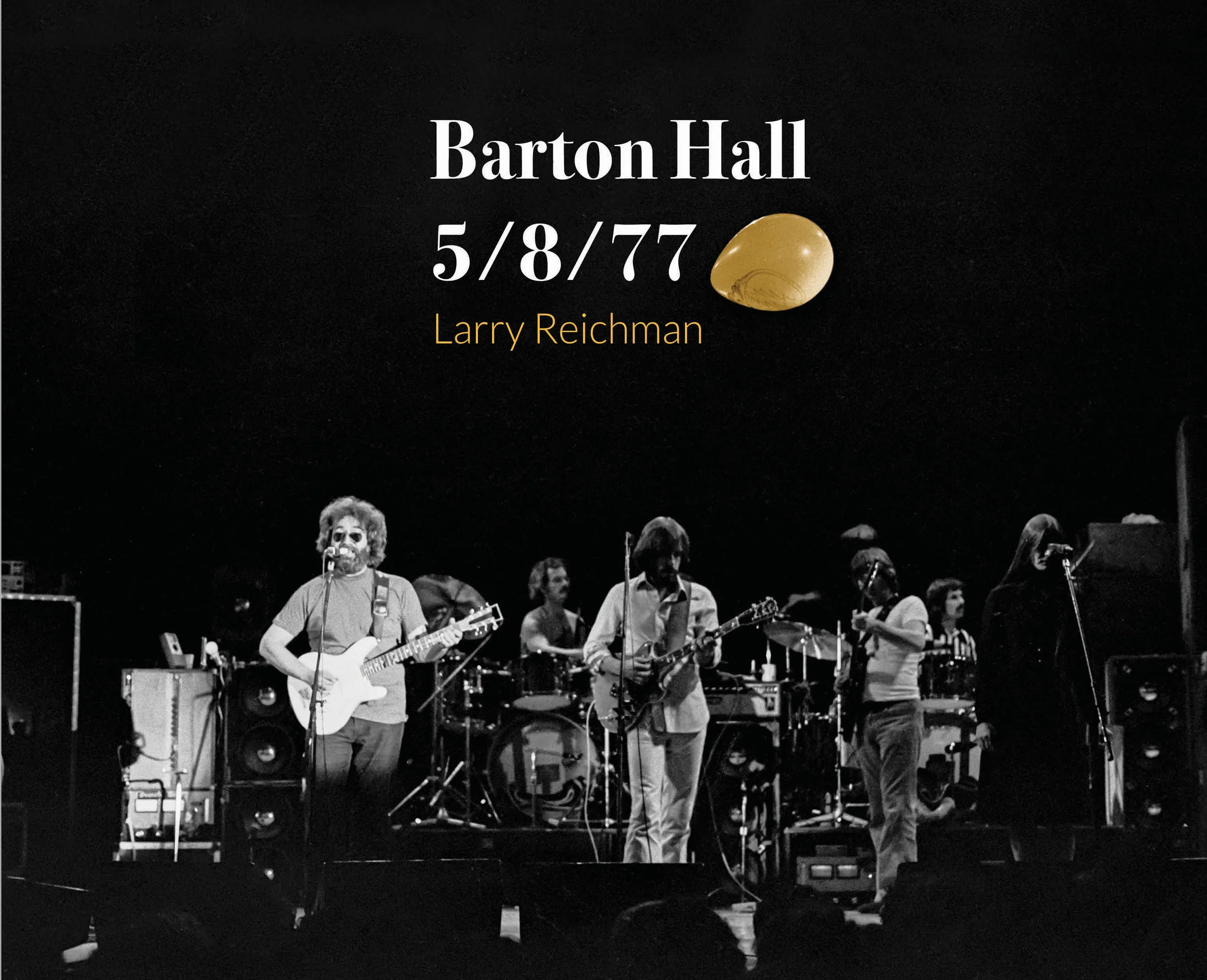 Grateful Dead Barton Hall Photos 5/8/77—Buy the Book